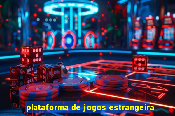 plataforma de jogos estrangeira